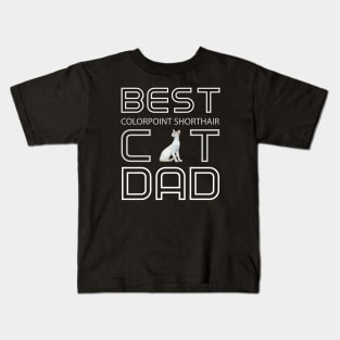 Best Colorpoint Shorthair Cat Dad Kids T-Shirt